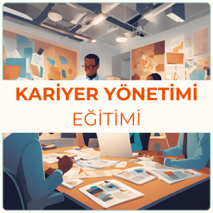 Kariyer Yönetimi Eğitimi