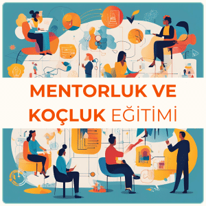 Mentorluk ve Koçluk Eğitimi