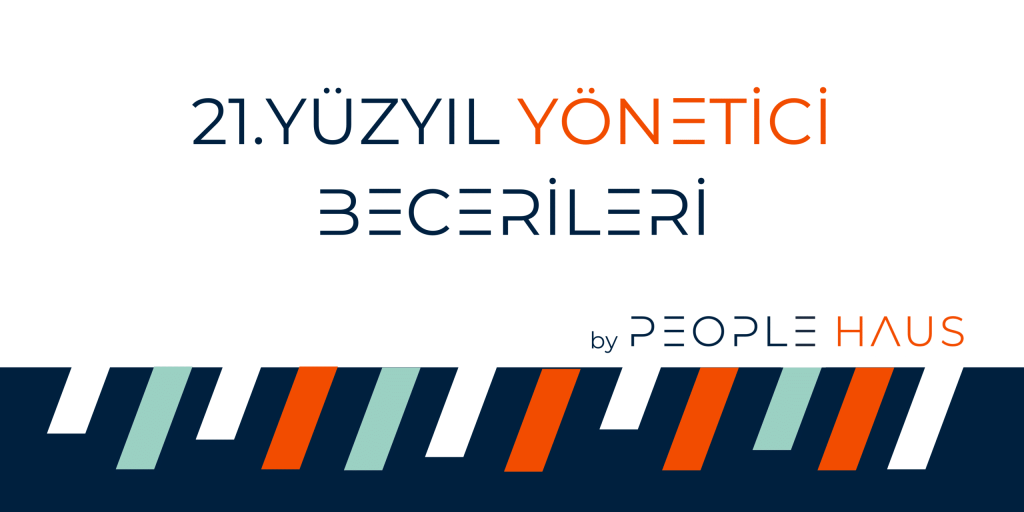 21.yüzyıl yönetici becerileri