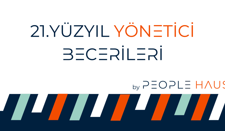 21.yüzyıl yönetici becerileri